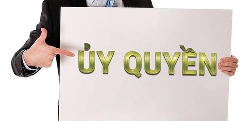 Ủy quyền là sự thỏa thuận giữa hai bên