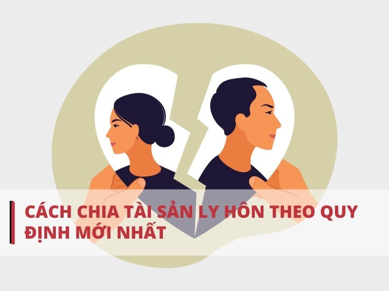 Cách chia tài sản ly hôn tại luatdaibang.net