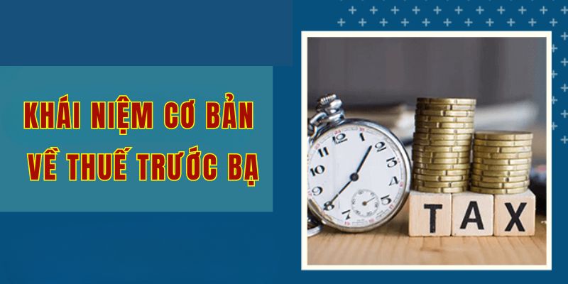 Khái niệm cơ bản về thuế trước bạ