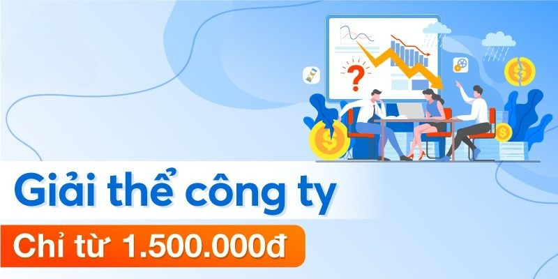 4 trường hợp cần làm thủ tục giải thể doanh nghiệp