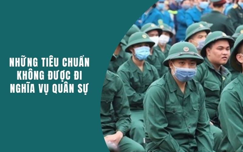 Những trường hợp không cần và không được đi nghĩa vụ