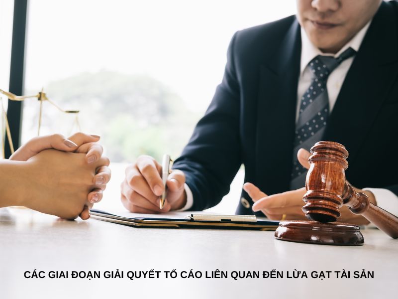 Các giai đoạn giải quyết tố cáo liên quan đến lừa gạt tài sản