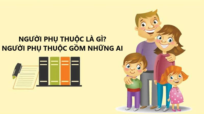 Người phụ thuộc bao gồm nhiều đối tượng khác nhau