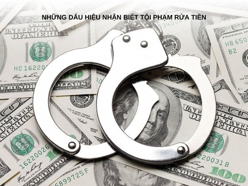 Những dấu hiệu nhận biết tội phạm rửa tiền