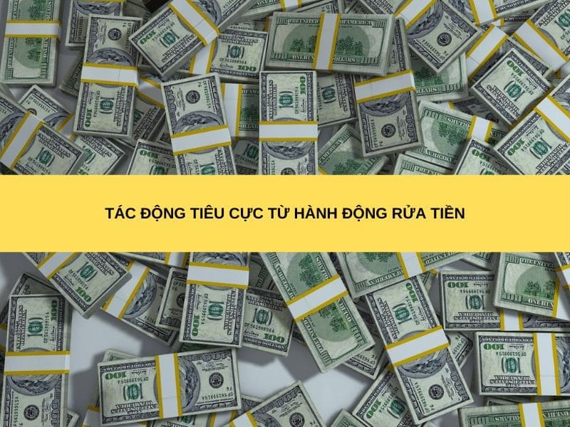 Tác động tiêu cực từ hành động rửa tiền