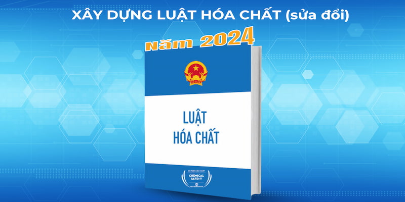 Quy định luật hóa chất 2024