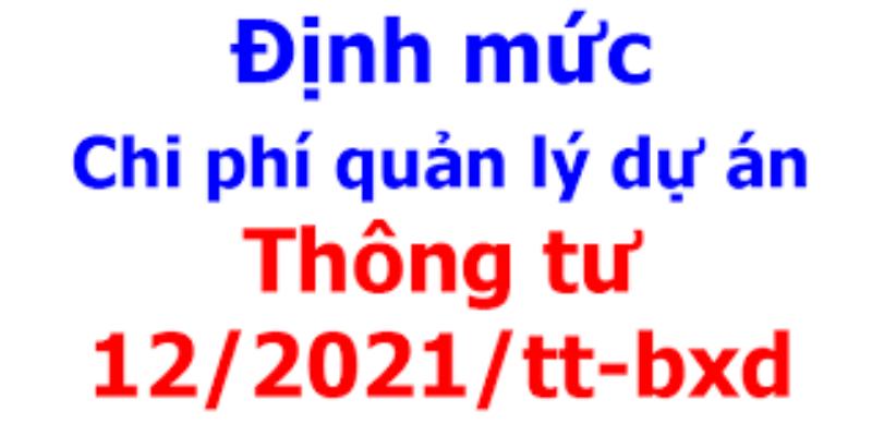 Phụ lục II Thông tư 12/2021/TT-BXD điều chỉnh lớn nhất