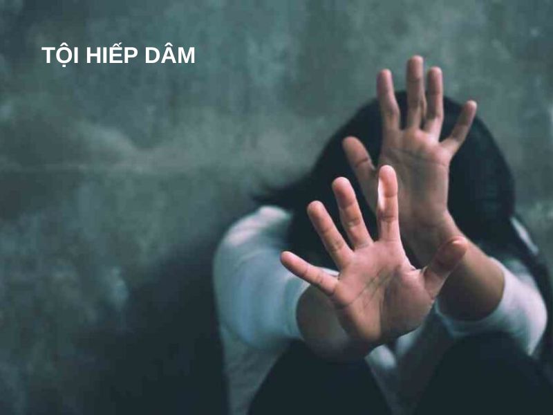 Tội hiếp dâm là hành vi cưỡng ép giao cấu bằng vũ lực