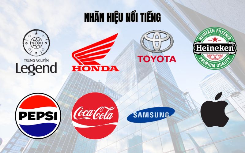 Ví dụ thực tế về các nhãn hiệu nổi tiếng