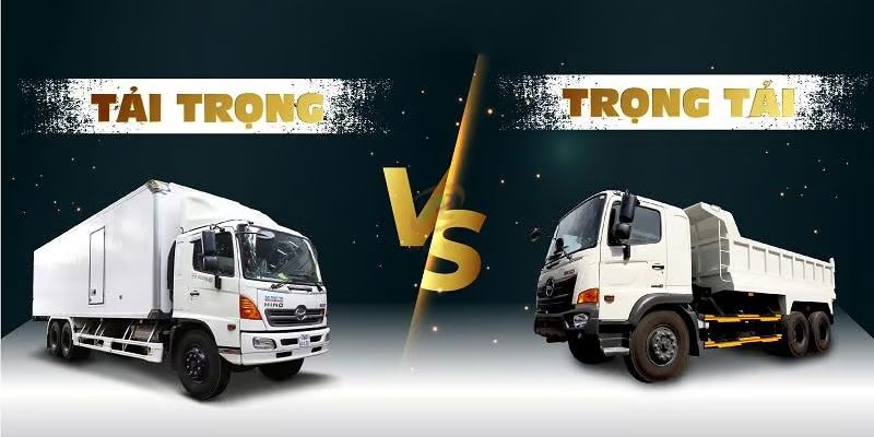 Phân biệt sự khác nhau giữa tải trọng và trọng tải