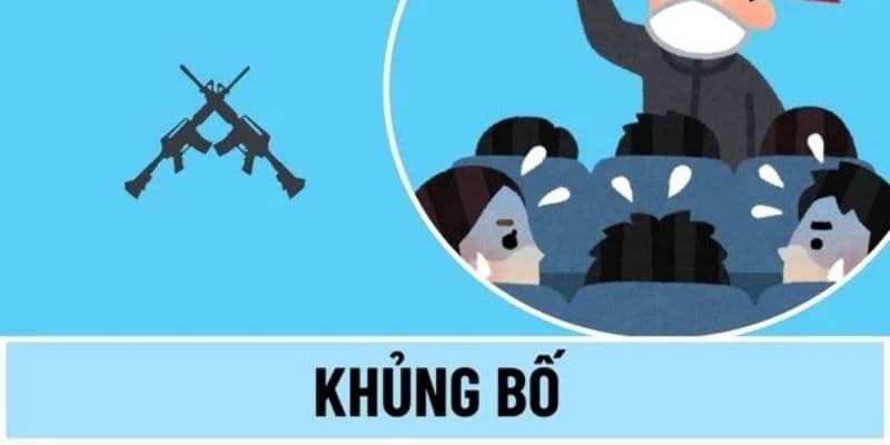 Hành vi khủng bố bị nghiêm cấm vì cực kỳ nguy hiểm