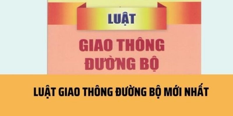 Luật đường bộ 2024 với nhiều điểm mới