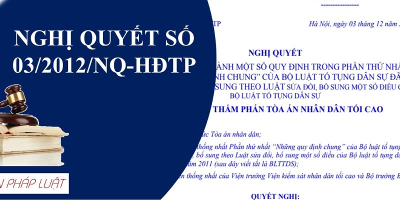 Các quy định quan trọng được nêu trong Nghị quyết 03 2012