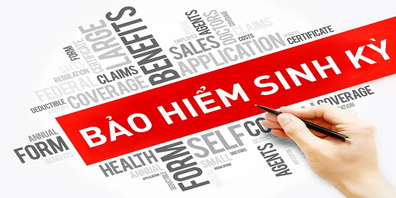 Bảo hiểm sinh kỳ là một loại hình bảo hiểm nhân thọ hiện nay