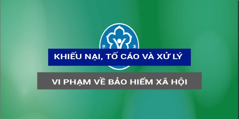 Cơ quan có thẩm quyền giải quyết khiếu nại về BHXH tùy vào đối tượng và phạm vi khiếu nại