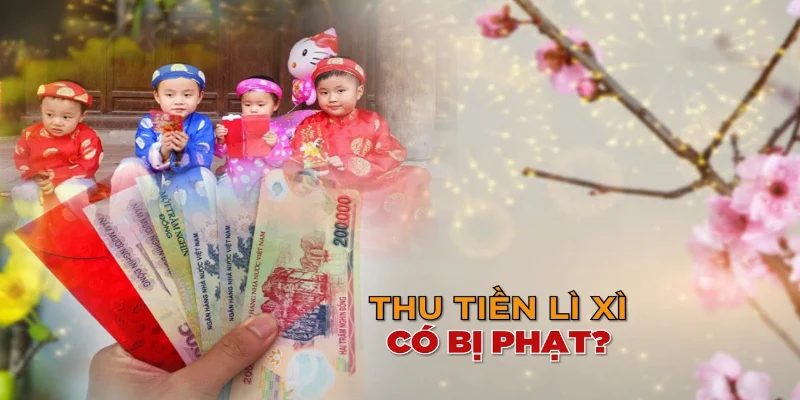 Lưu ý tiền lì xì là tài sản riêng của con